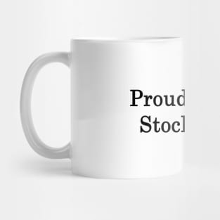 Proud Retired Stockbroker Mug